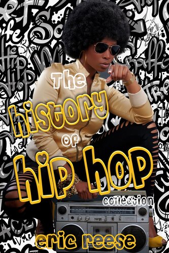 The History Of Hip Hop Collection It Started In Brooklyn The Bronx Eric Reese