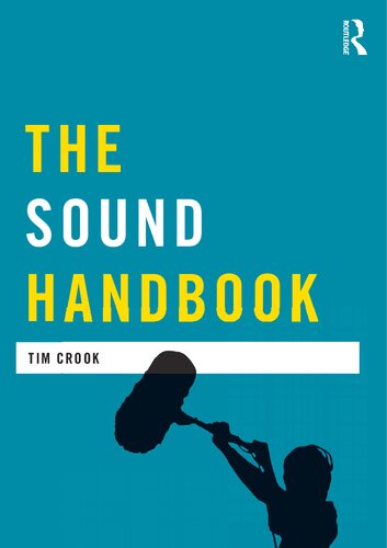 The Sound Handbook Media Practice 1st Edition Crook Tim