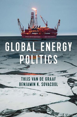 Global Energy Politics Thijs Van De Graafbenjamin K Sovacool Benjamin K Sovacool