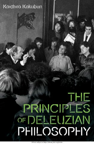 The Principles Of Deleuzian Philosophy 1st Edition Koichiro Kokubun