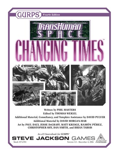Gurps 4th Edition Transhuman Space Changing Times Phil Masters