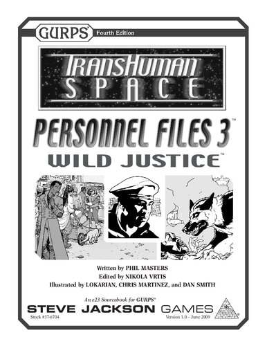 Gurps 4th Edition Transhuman Space Personnel Files 3 Wild Justice Phil Masters