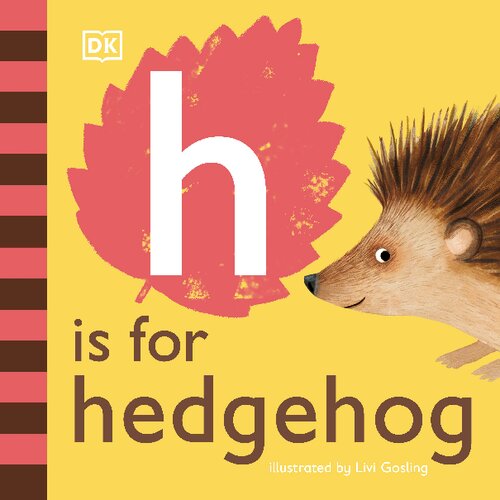 H Is For Hedgehog Dk Livi Gosling Illustrator