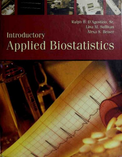 Introductory Applied Biostatistics 1st Edition Lisa M Sullivan Alexa S Beiser Ralph B Dagostino