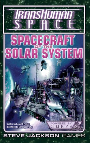Gurps 3d Edition Transhuman Space Spacecraft Of The Solar System Kenneth Peters