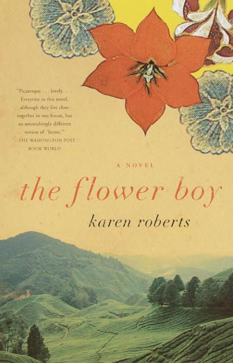 The Flower Boy A Novel Karen Roberts