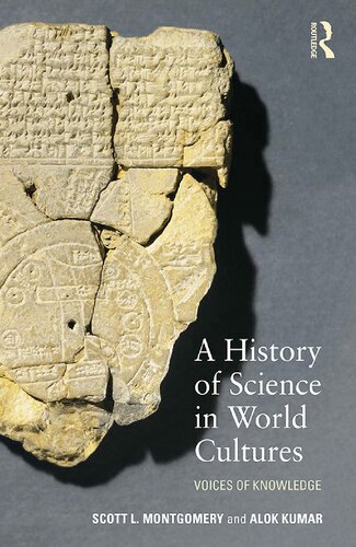 A History Of Science In World Cultures Voices Of Knowledge 1 Scott L Montgomery
