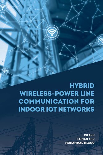 Hybrid Wirelesspower Line Communications For Indoor Iot Networks Kainan Zhu