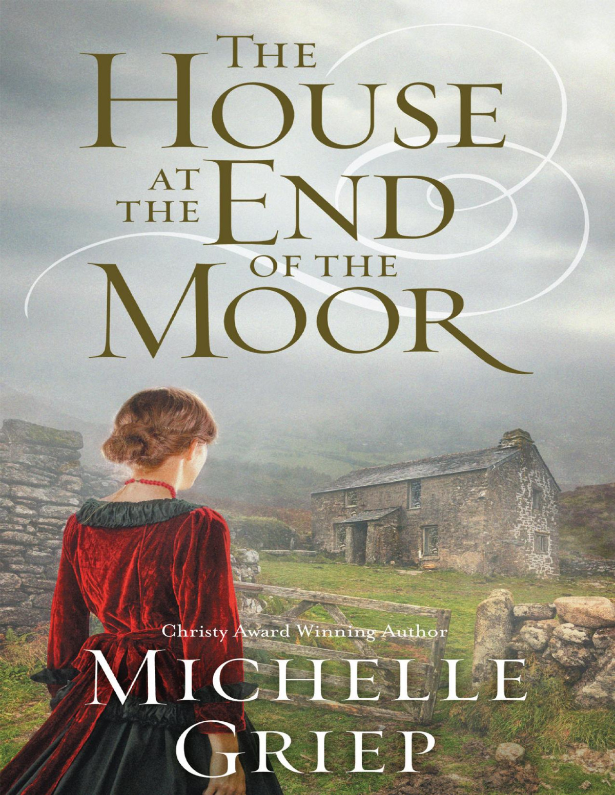 The House At The End Of The Moor Michelle Griep Griep Michelle