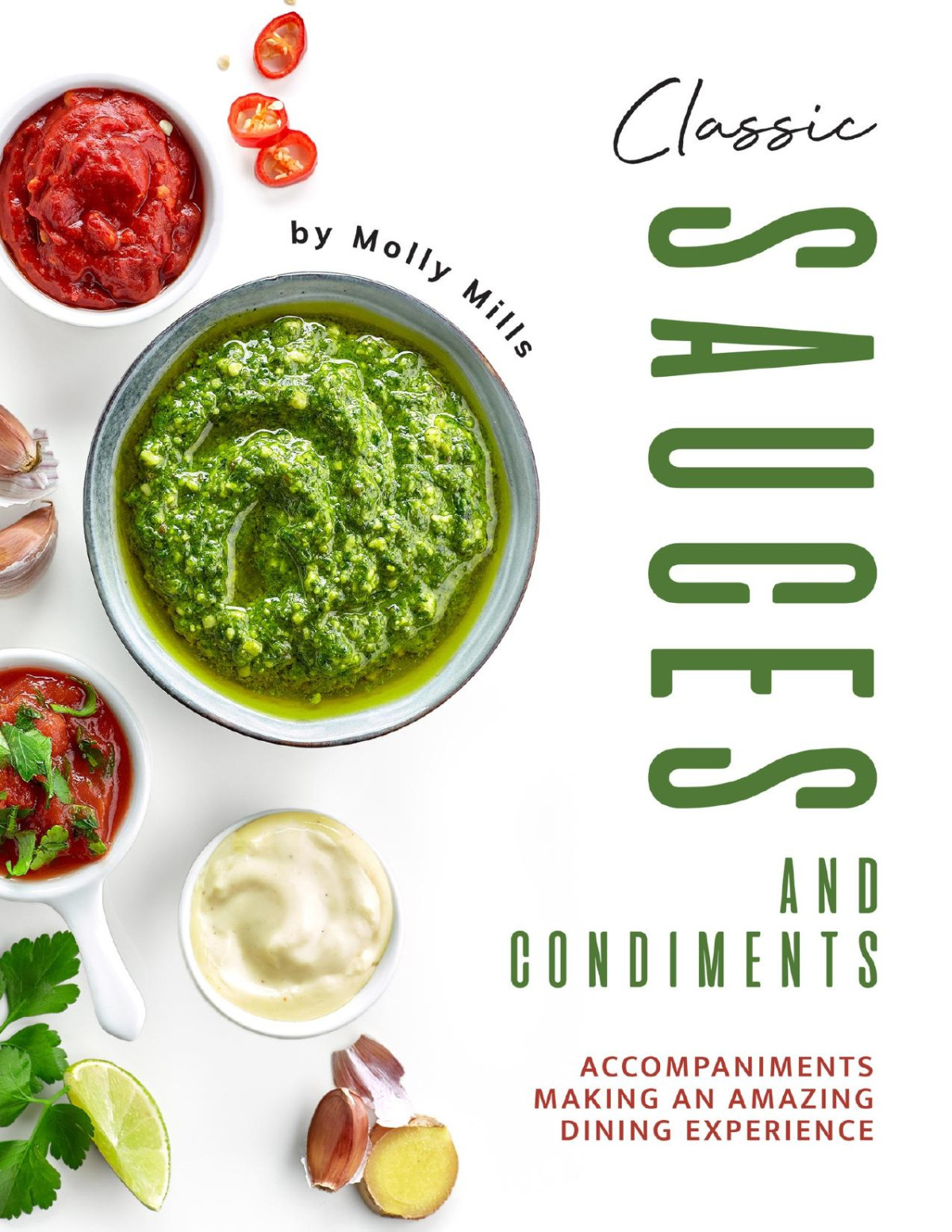 Classic Sauces And Condiments Accompaniments Making An Amazing Dining Experience Molly Mills