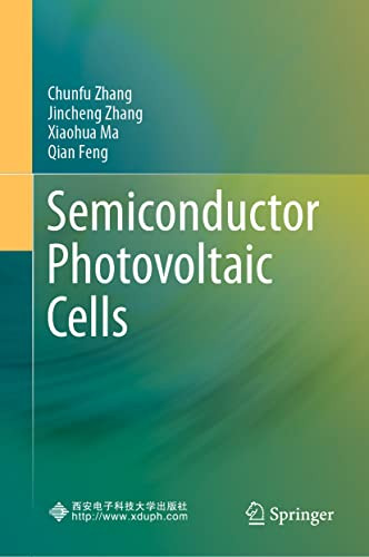 Semiconductor Photovoltaic Cells 1st Edition Chunfu Zhang Jincheng Zhang