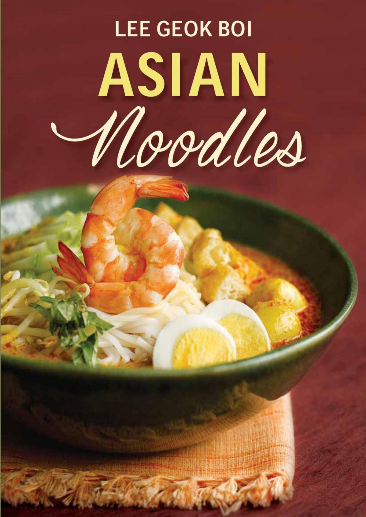Asian Noodles 1st Edition Lee Geok Boi Boi Lee Geok