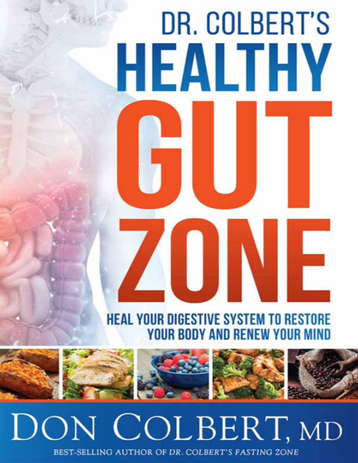 Dr Colberts Healthy Gut Zone Don Colbert Md Don Colbert