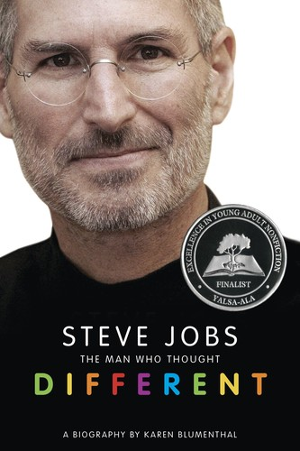 Steve Jobs The Man Who Thought Different Karen Blumenthal