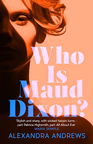 Who Is Maud Dixon 1st Edition Alexandra Andrews