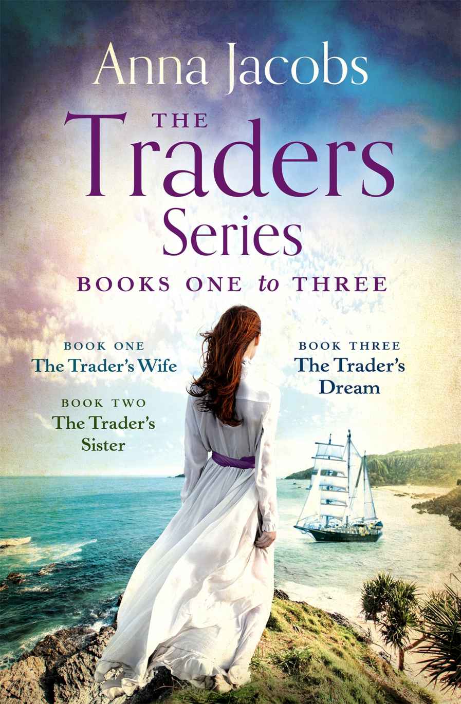 The Traders Series Books 13 The Traders Wife The Traders Sister The Traders Dream Anna Jacobs Jacobs