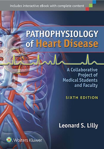 Pathophysiology Of Heart Disease 6th Edition Leonard S Lilly
