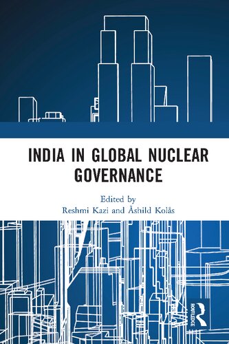 India In Global Nuclear Governance Reshmi Kazi Shild Kols