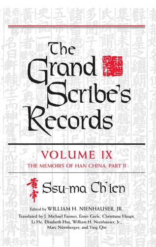 Grand Scribes Records Volume Ix The Memoirs Of Han China Part Ii William H Nienhauser Qian Sima J Michael Farmer
