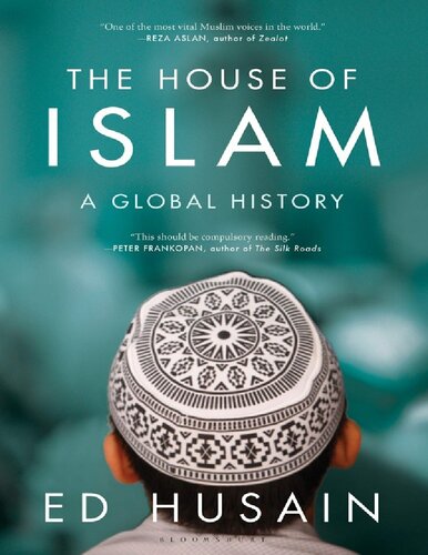 The House Of Islam A Global History 2nd Edition Ed Husain
