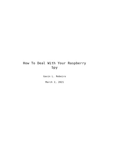How To Deal With Your Raspberry Spy Gavin L Rebeiro