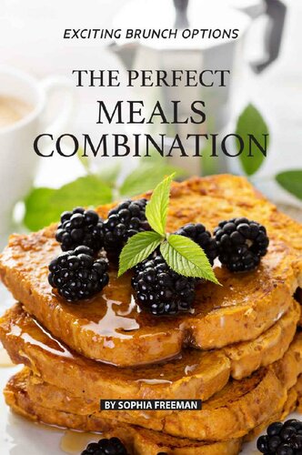 The Perfect Meals Combination Exciting Brunch Options Freeman
