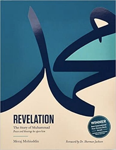 Revelation The Story Of Muhammad 1st Edition Meraj Mohiuddin