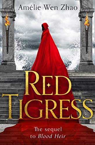Red Tigress Blood Heir Trilogy Book 2 1st Edition Amlie Wen Zhao
