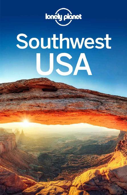 Lonely Planet Southwest Usa 7th Edition Lonely Planet Amy C Balfour Greg Ward