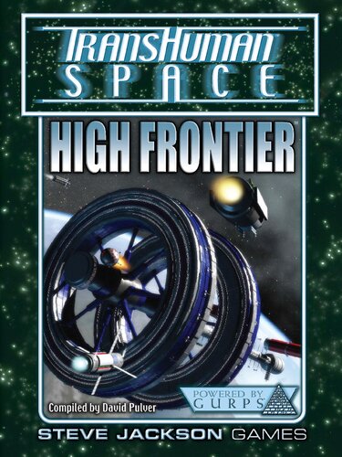 Transhuman Space Classic High Frontier John Snead David L Pulver