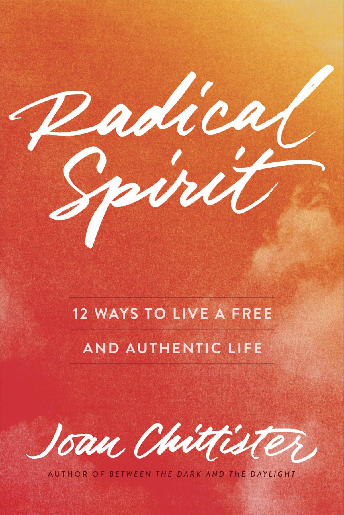 Radical Spirit Joan Chittister Chittister Joan