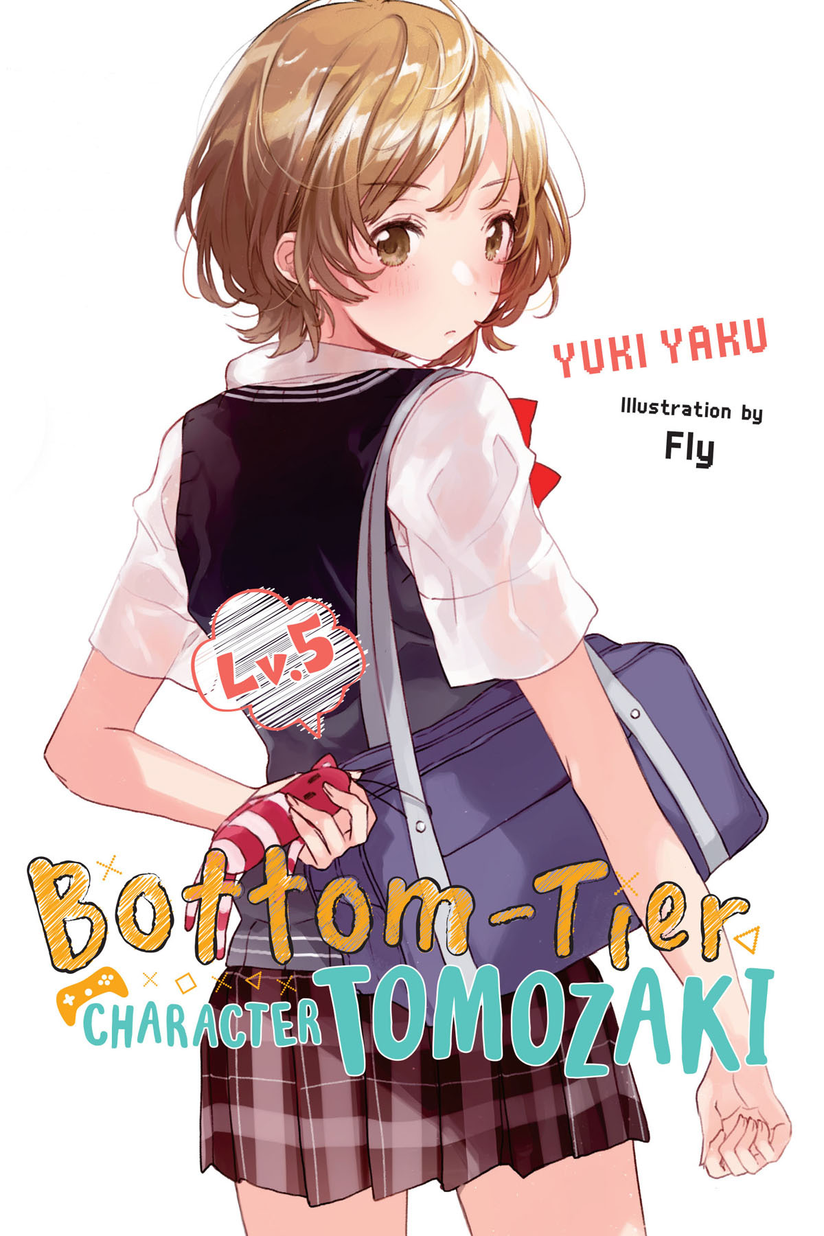 Bottomtier Character Tomozaki Vol 5 Light Novel Yaku Yuki Yaku
