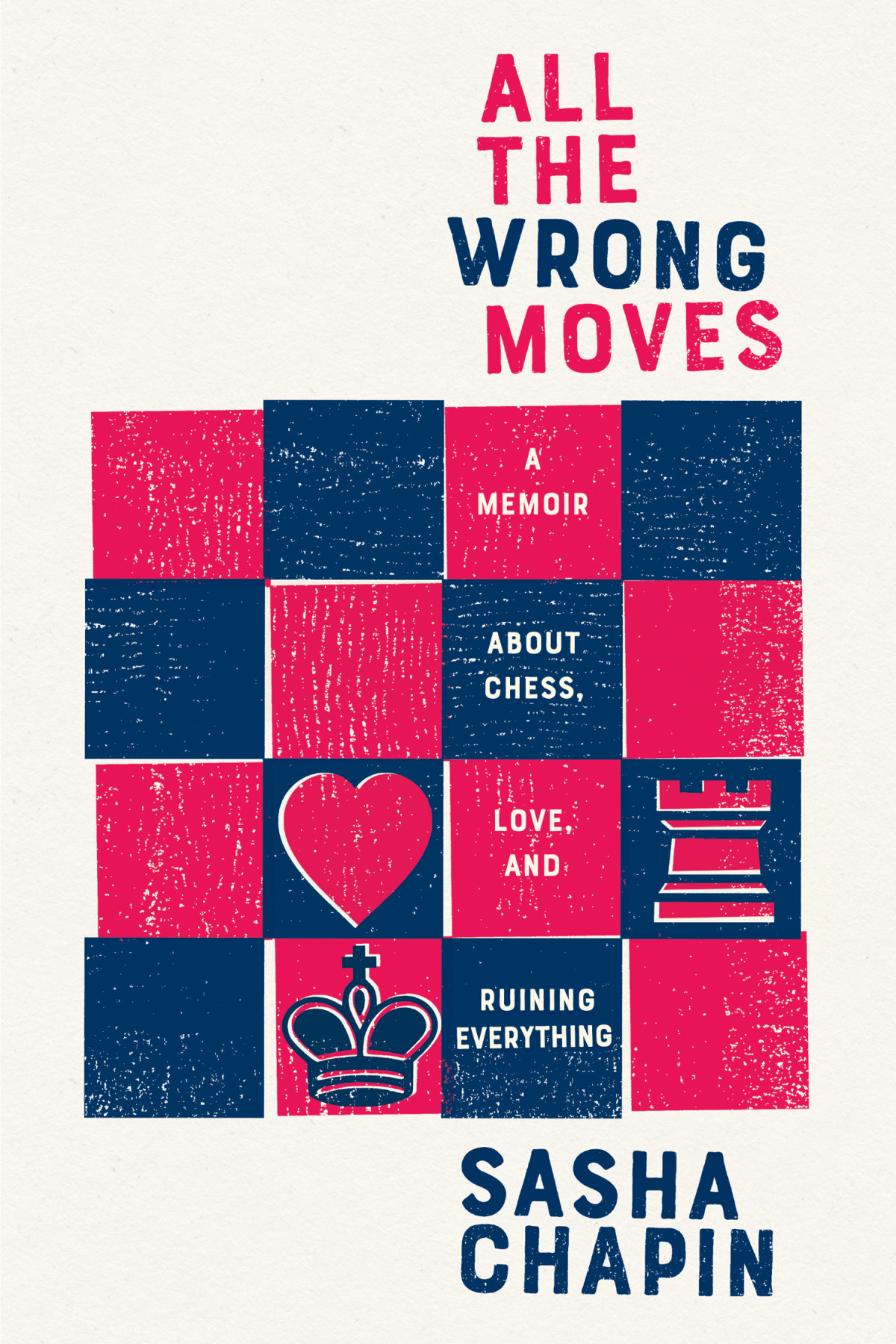 All The Wrong Moves Sasha Chapin Chapin Sasha