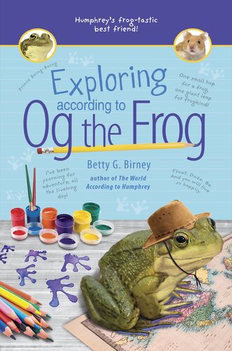 Exploring According To Og The Frog Betty G Birney Birney Betty G