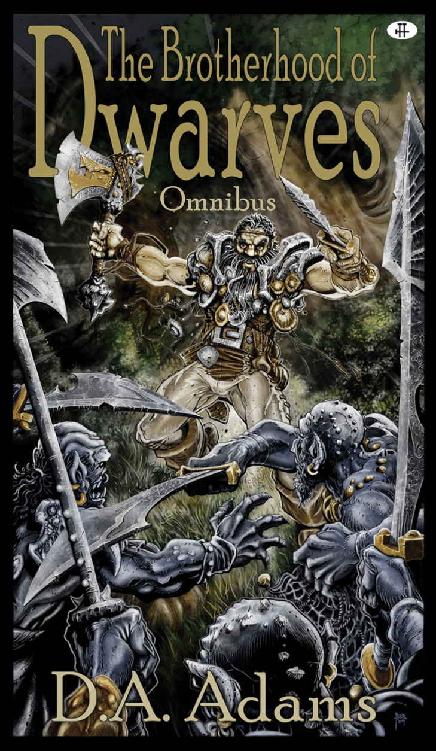 The Brotherhood Of Dwarves Omnibus The Complete Series D A Adams Adams