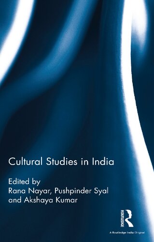 Cultural Studies In India Rana Nayar Pushpinder Syal Akshaya Kumar