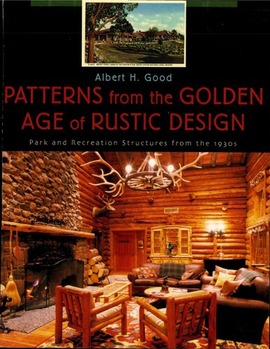 Patterns From The Golden Age Of Rustic Design Albert H Good