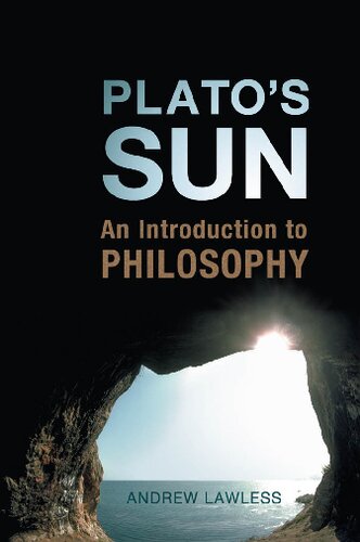 Platos Sun An Introduction To Philosophy 2nd Edition Andrew Lawless