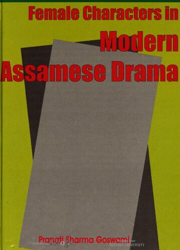 Female Characters In Modern Assamese Drama 18571977 Pranati Sharma Goswami