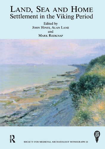 Land Sea And Home Settlement In The Viking Period John Hines