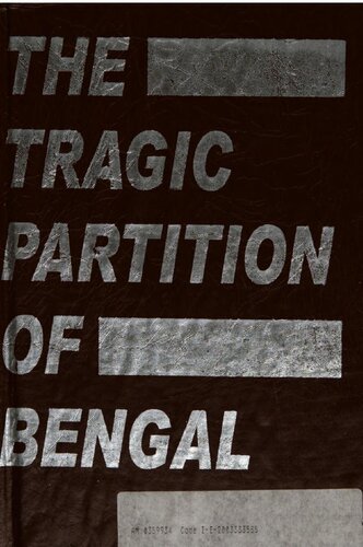 The Tragic Partition Of Bengal 1 Ed Suniti Kumar Ghosh