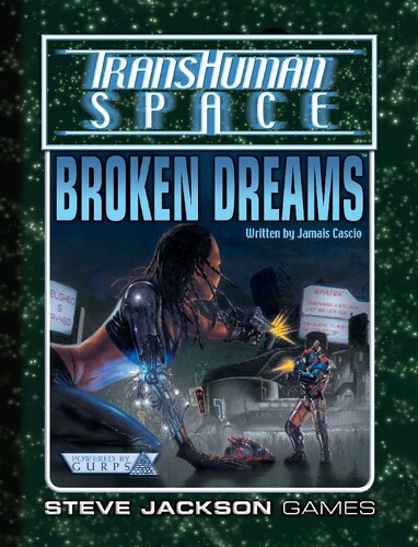 Transhuman Space Classic Broken Dreams Jamais Cascio