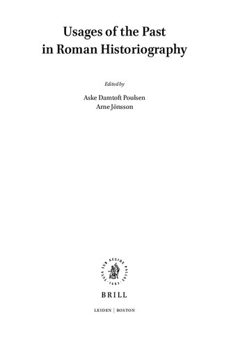 Usages Of The Past In Roman Historiography Aske Damtoft Poulsen