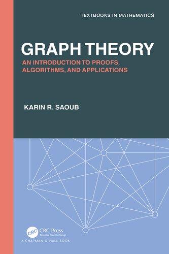 Graph Theory An Introduction To Proofs Algorithms And Applications 1st Edition Karin R Saoub