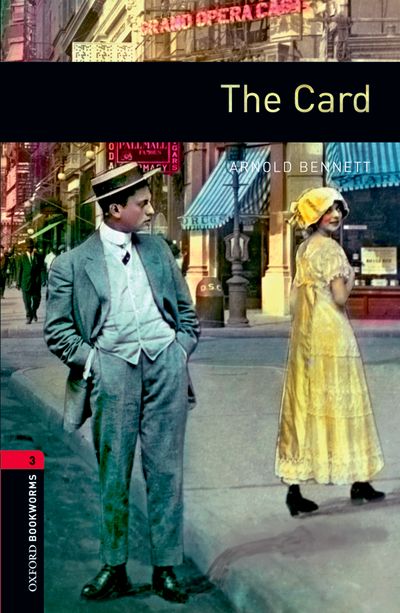 The Card Oxford Bookworms 3 Arnold Bennett