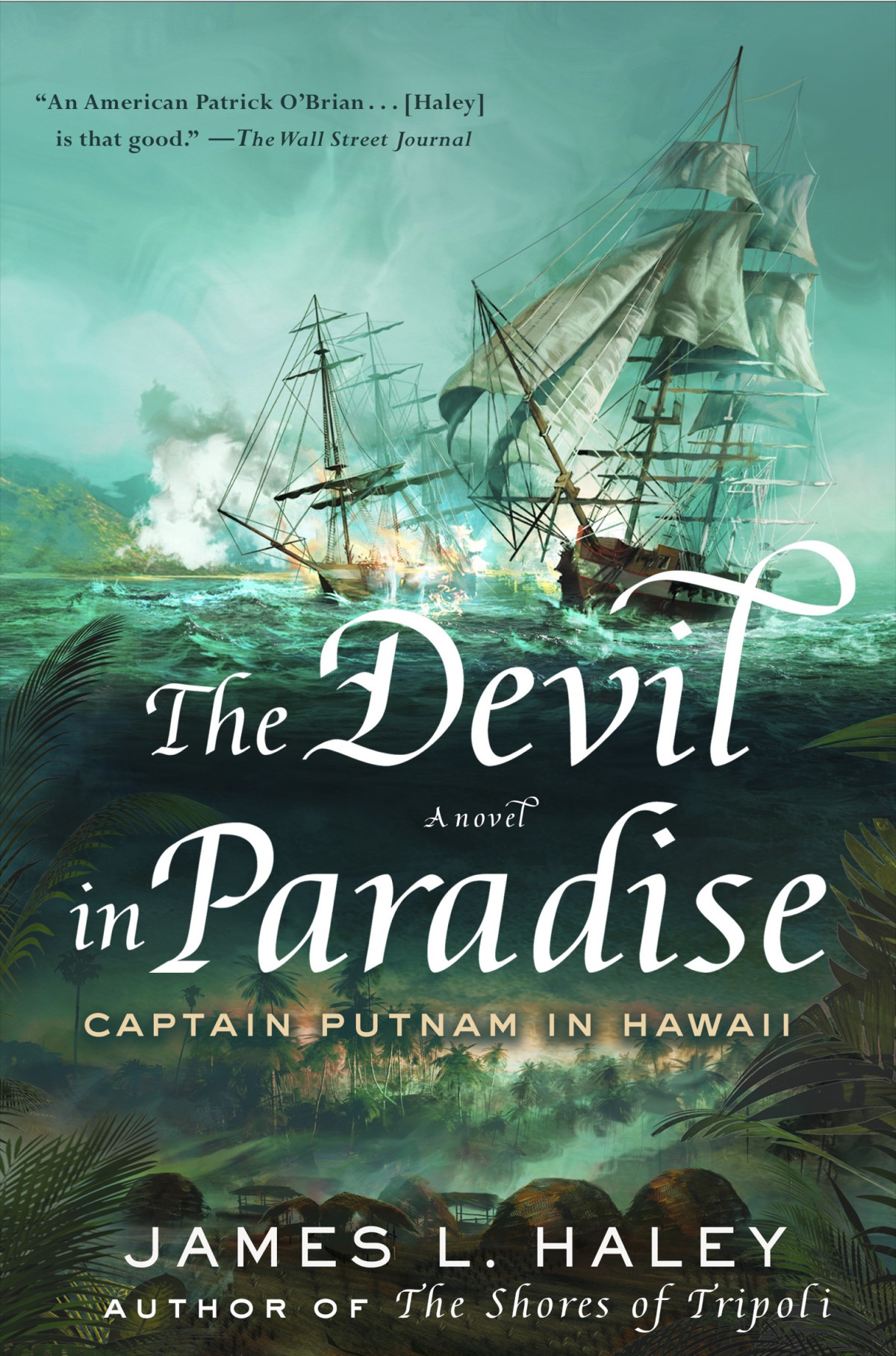 The Devil In Paradisecaptain Putnam In Hawaii James L Haley Haley