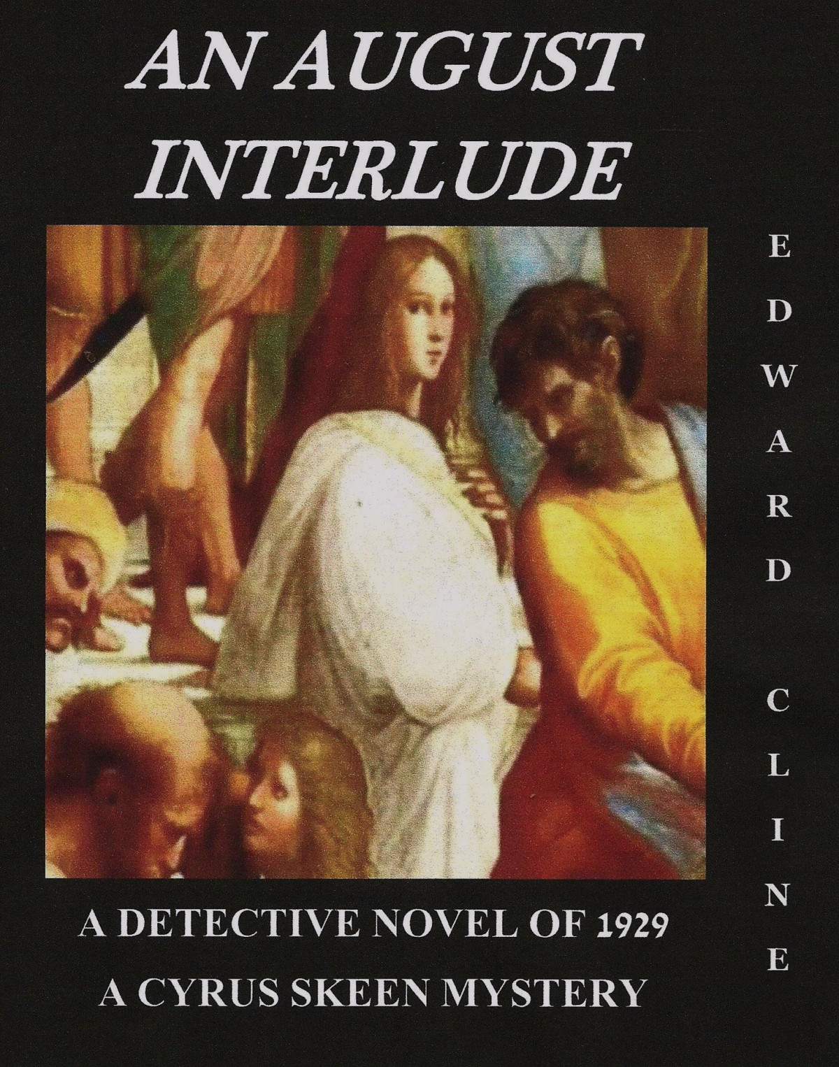 An August Interlude A Detective Novel Of 1929 The Cyrus Skeen Mysteries Book 12 Cline