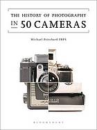 A History Of Photography In 50 Cameras Michael Pritchard