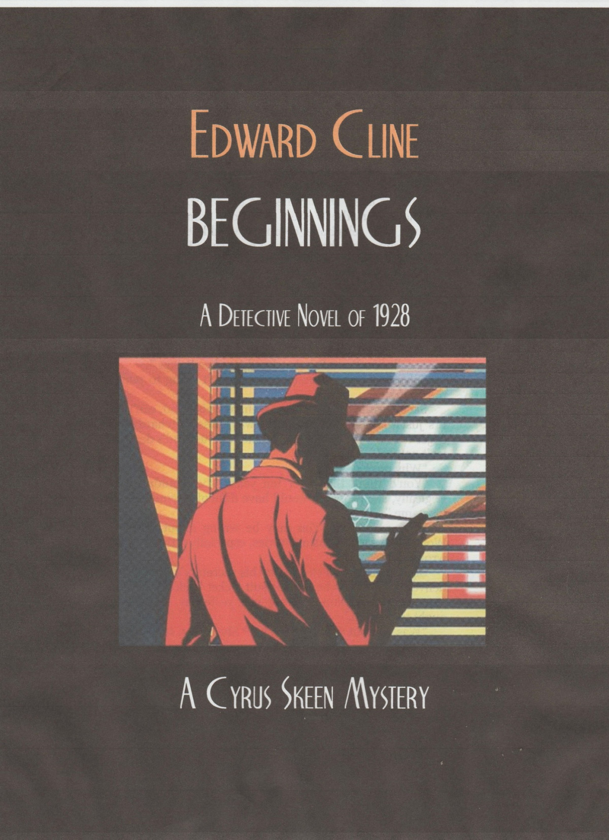 Beginnings A Detective Novel Of 1928 The Cyrus Skeen Mysteries Book 21 Cline