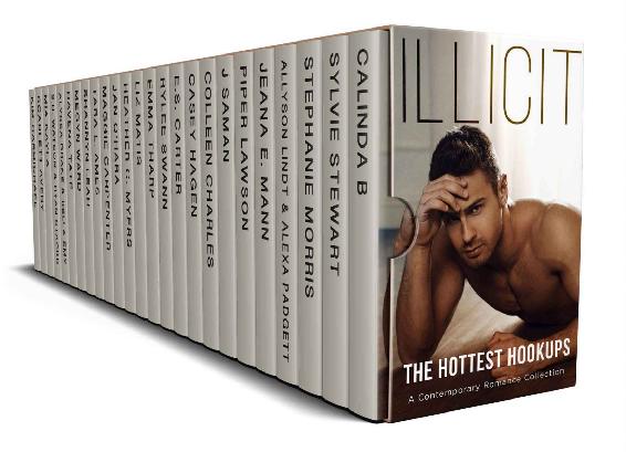 Illicit A Contemporary Romance Collection Calinda B Sylvie Stewart Stephanie Morris Alexa Padgett Jeane E Mann Piper Lawson J Saman Colleen Charles Casey Hagen Es Carter Rylee Swann Emma Tharp Liz Matis Heather C Myers Jan Ohara Maggie Carpenter